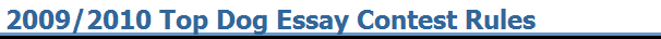 2009/2010 Top Dog Essay Contest Rules